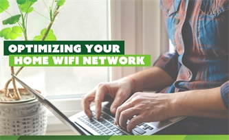Optimizing your home WiFi network